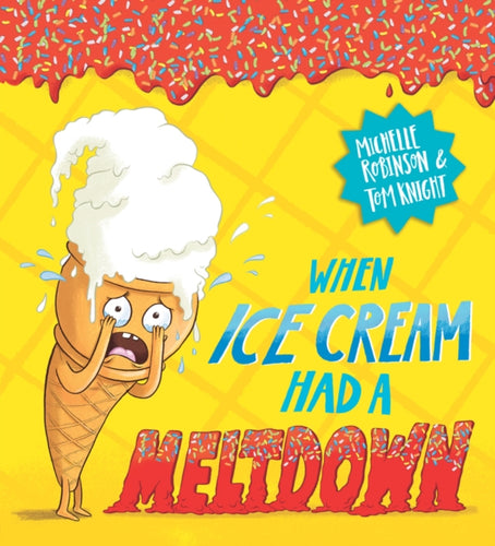 When Ice Cream Had a Meltdown - 9780702313332