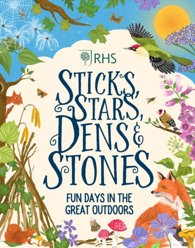 Sticks, Stars, Dens and Stones: Fun Days in the Great Outdoors - 9780702314131