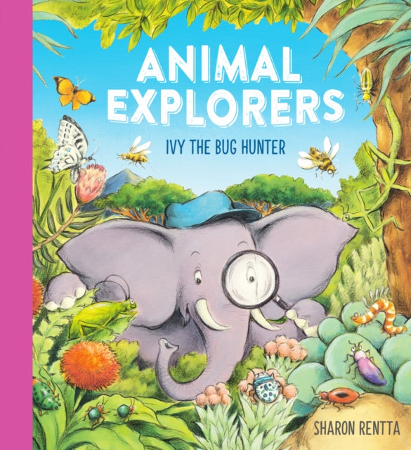 Animal Explorers: Ivy the Bug Hunter (PB) - 9780702317606