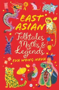 East Asian Folktales, Myths and Legends - 9780702325236