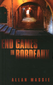 End Games in Bordeaux - 9780704373761