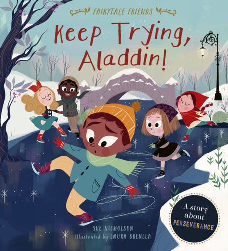 Keep Trying, Aladdin! : A Story About Perseverance - 9780711244696