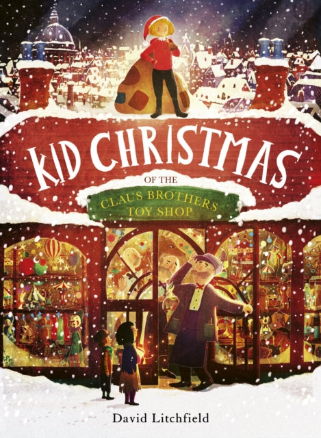 Kid Christmas : of the Claus Brothers Toy Shop - 9780711262942