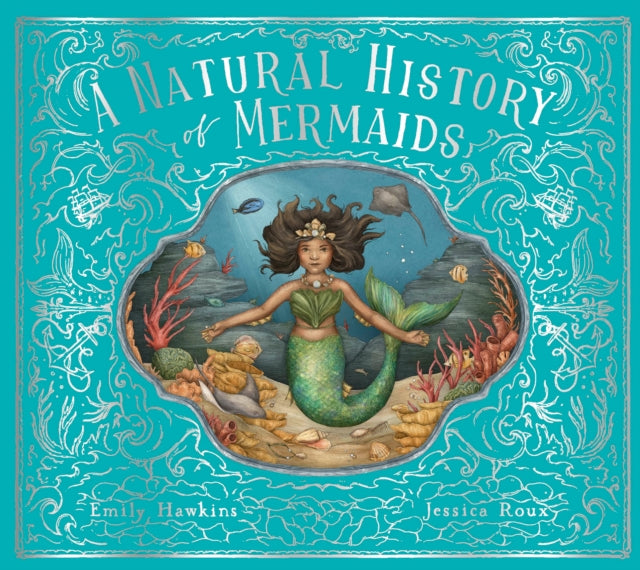 A Natural History of Mermaids : Volume 2 - 9780711266490