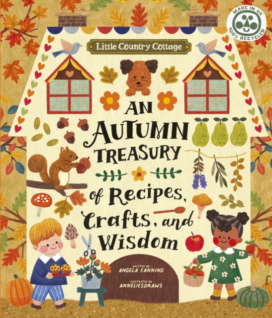 Little Country Cottage: An Autumn Treasury of Recipes, Crafts and Wisdom - 9780711266995