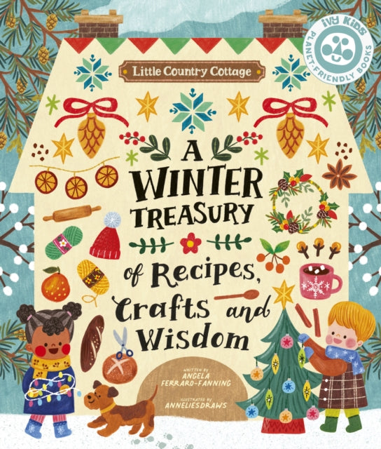 Little Country Cottage: A Winter Treasury of Recipes, Crafts and Wisdom - 9780711267039