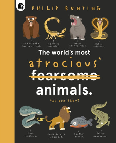 The World's Most Atrocious Animals : Volume 3 - 9780711283664