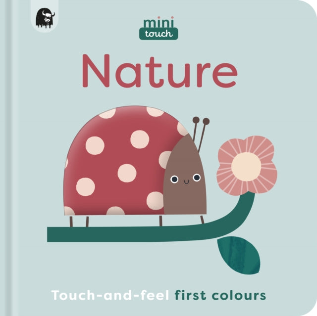 MiniTouch: Nature : Touch-and-feel first colours - 9780711291447