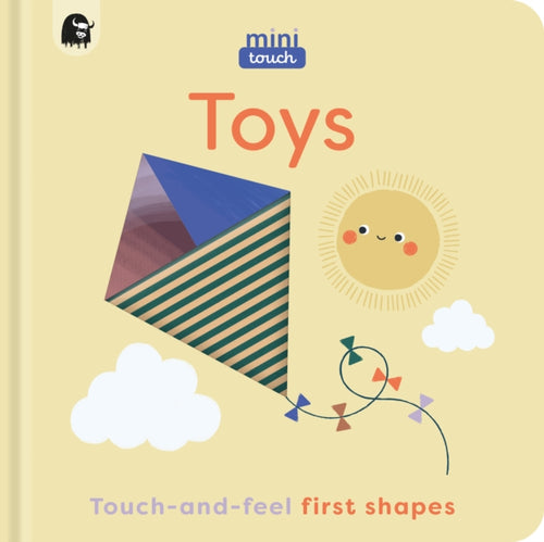 MiniTouch: Toys : Touch-and-feel first shapes - 9780711291485