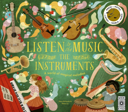Listen to the Music: The Instruments : A world of magical melodies - Press the Notes to Listen to a World of Music - 9780711293625