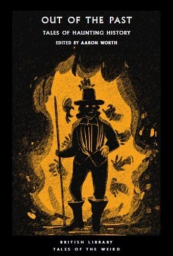 Out of the Past : Tales of Haunting History : 48 - 9780712355605