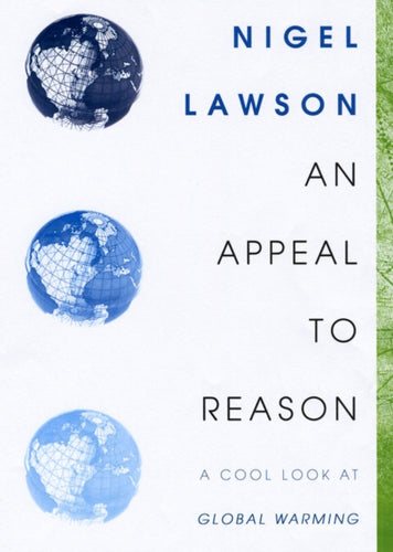 An Appeal to Reason : A Cool Look at Global Warming - 9780715638415