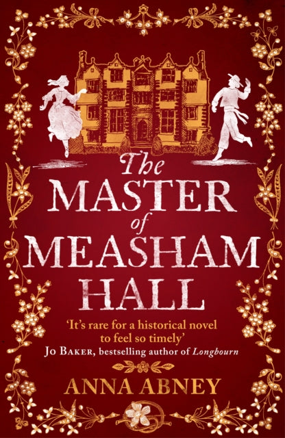 The Master of Measham Hall : a must-read historical novel about survival, love, and family loyalty - 9780715654507