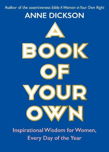 A Book of Your Own : Inspirational Wisdom for Women, Every Day of the Year - 9780715655108
