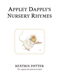 Appley Dapply's Nursery Rhymes : The original and authorized edition - 9780723247913