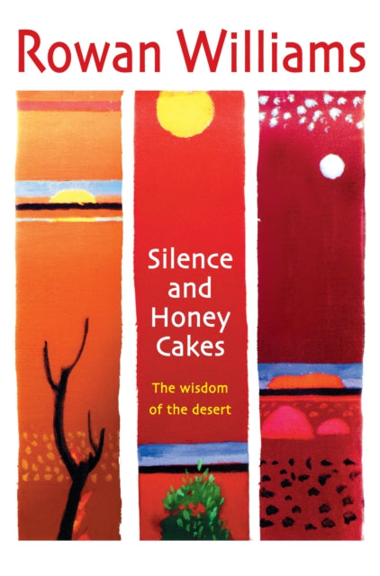 Silence and Honey Cakes : The Wisdom of the Desert - 9780745951706