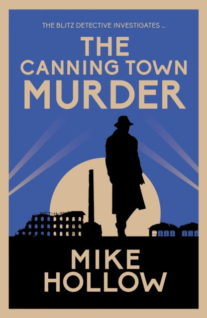 The Canning Town Murder : The intriguing wartime murder mystery - 9780749026820