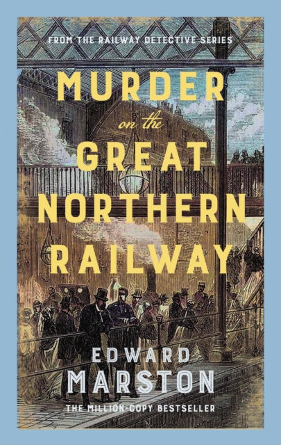 Murder on the Great Northern Railway : The bestselling Victorian mystery series - 9780749032227