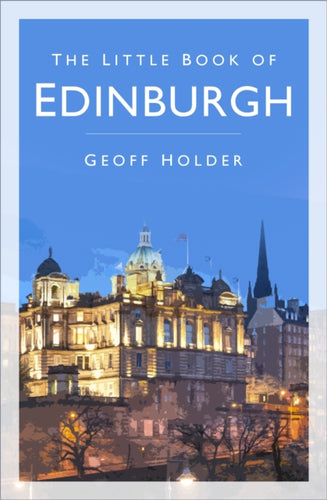 The Little Book of Edinburgh - 9780750993999