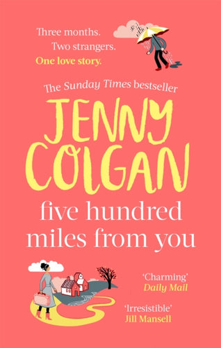 Five Hundred Miles From You : From the bestselling author of feel-good romance - 9780751572025