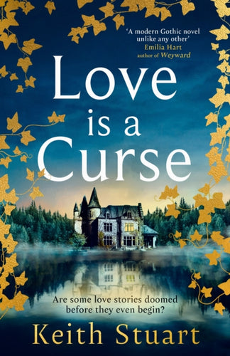 Love is a Curse : A spellbinding, gothic love story for 2025, from the Richard and Judy bestselling author of A Boy Made of Blocks - 9780751572971