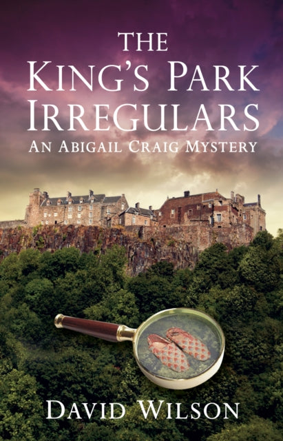 The King's Park Irregulars : An Abigail Craig Mystery - 9780752464510