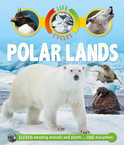 Life Cycles: Polar Lands - 9780753442821