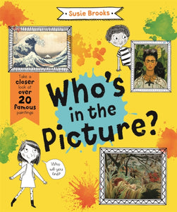 Who's in the Picture? : Take a Closer Look at over 20 Famous Paintings - 9780753447819