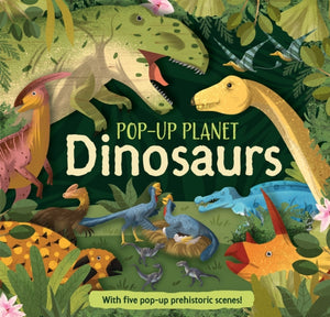 Pop-Up Planet: Dinosaurs - 9780753448670