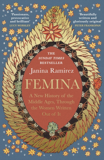 Femina : The instant Sunday Times bestseller - A New History of the Middle Ages, Through the Women Written Out of It - 9780753558256
