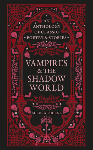 Vampires & the Shadow World : An anthology of classic poetry & stories - 9780753735626