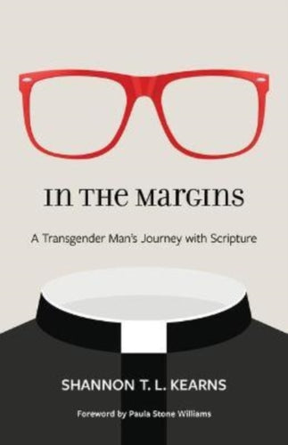 In the Margins : A Transgender Man's Journey with Scripture - 9780802879486