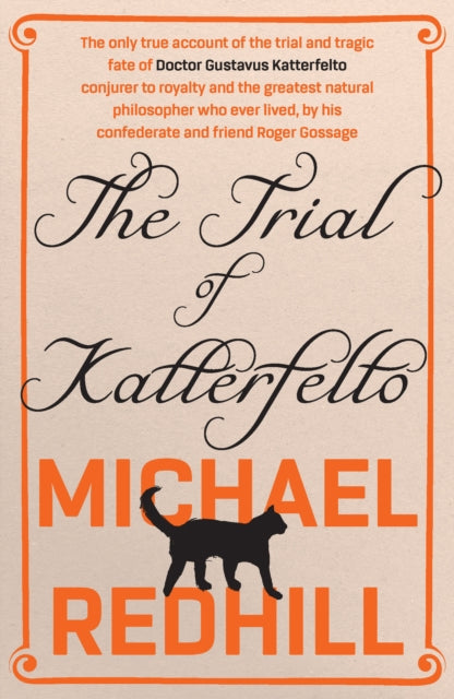 The Trial of Katterfelto : A dazzling novel of science, reason, and wonder from Man Booker–longlisted author - 9780857303288