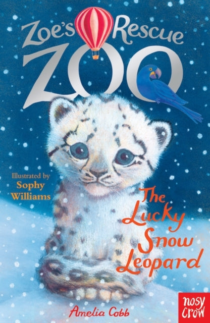 Zoe's Rescue Zoo: The Lucky Snow Leopard - 9780857633774