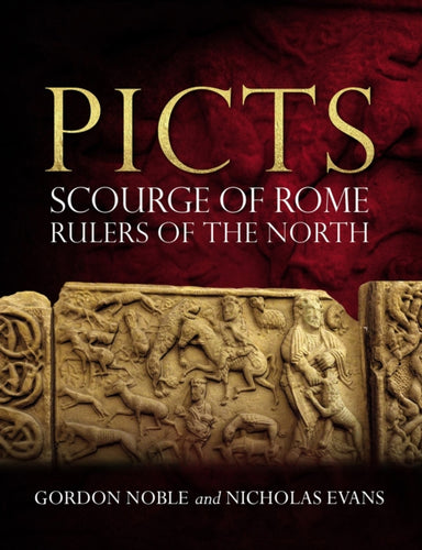 Picts : Scourge of Rome, Rulers of the North - 9780859767323