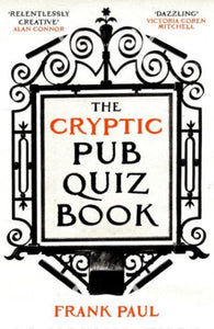 The Cryptic Pub Quiz Book - 9780861543991