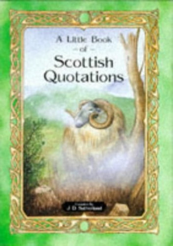 LITTLE BOOK OF SCOTTISH QUOTATIONS - 9780862816780