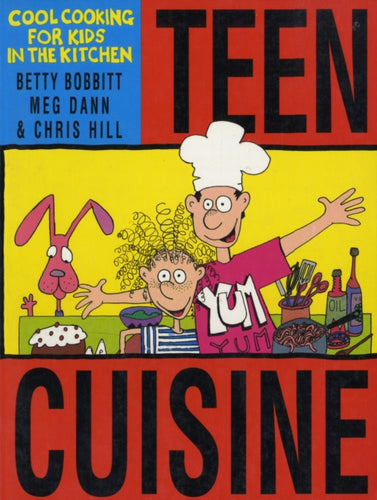 Teen Cuisine : Cool Cooking for Kids in the Kitchen - 9780947214265