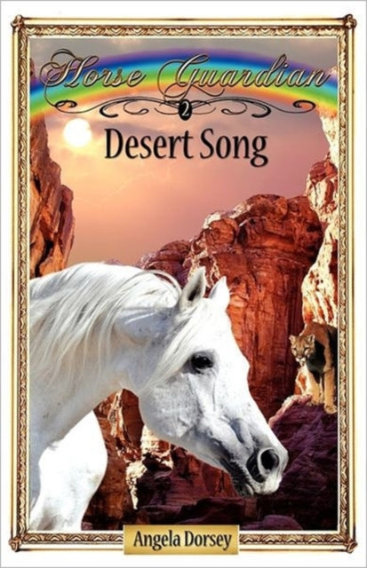 Desert Song : Sometimes Horses Need a Little Magic : 2 - 9780986847189