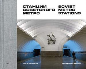 Soviet Metro Stations - 9780995745568
