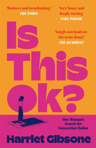 Is This OK? : One Woman's Search For Connection Online - 9781035001002