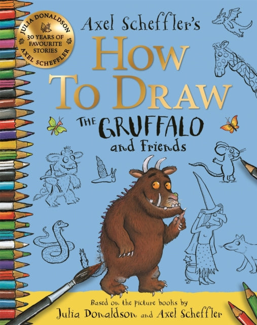 How to Draw The Gruffalo and Friends : Learn to draw ten of your favourite characters with step-by-step guides - 9781035001491