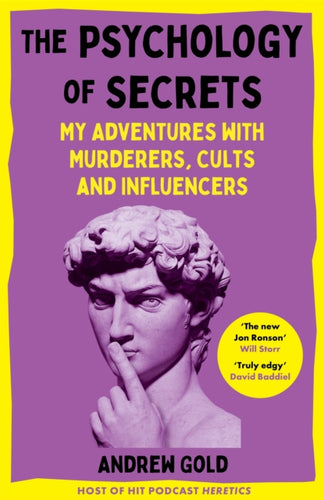 The Psychology of Secrets : My Adventures with Murderers, Cults and Influencers-9781035002597