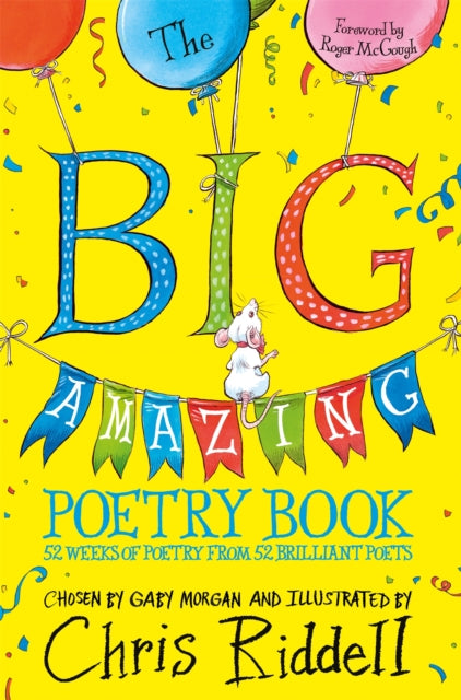 The Big Amazing Poetry Book : 52 Weeks of Poetry From 52 Brilliant Poets - 9781035003846