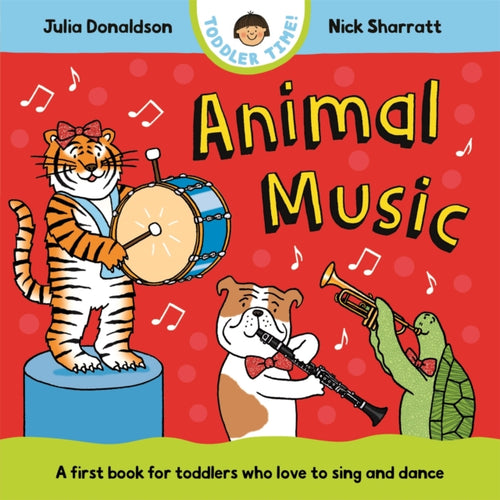 Animal Music : A first book for toddlers who love to sing and dance - 9781035006175