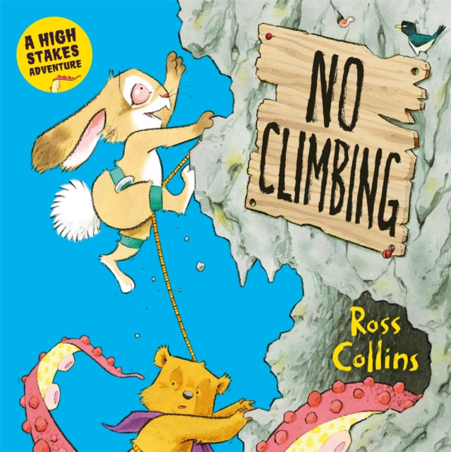 No Climbing : A high stakes picture book adventure! - 9781035008919