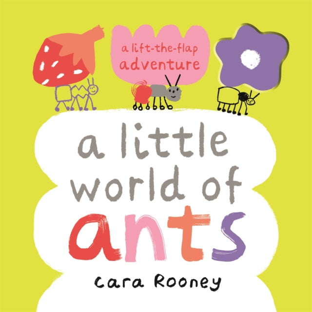 A Little World of Ants : A Lift-the-Flap Adventure-9781035011124