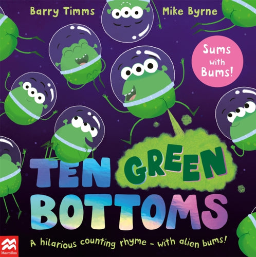 Ten Green Bottoms : A laugh-out-loud rhyming counting book - 9781035022236
