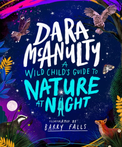 A Wild Child's Guide to Nature at Night - 9781035023028