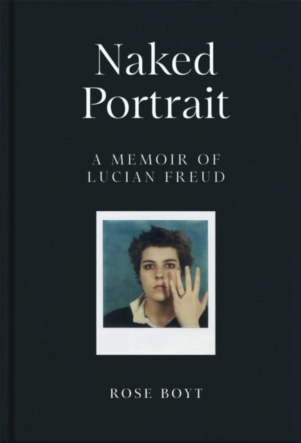 Naked Portrait: A Memoir of Lucian Freud - 9781035024919